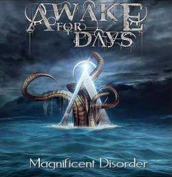Awake For Days : Magnificent Disorder